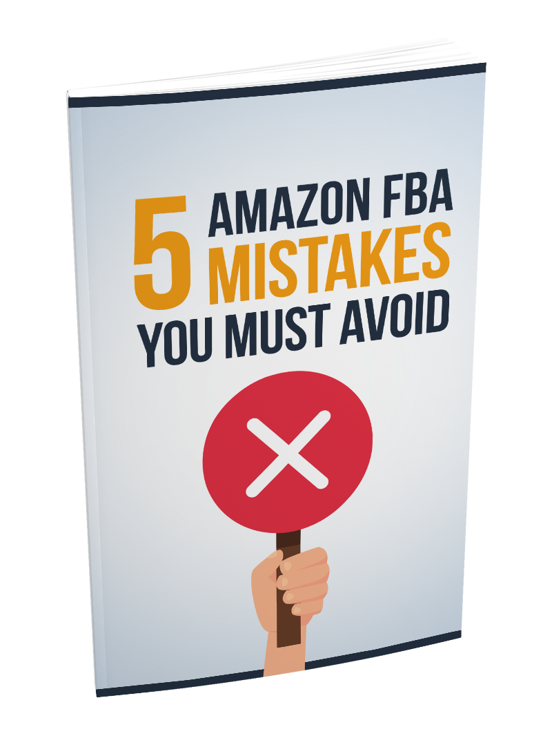 5 Amazon FBA Mistakes You Must Avoid  ( FREE DOWNLOAD )