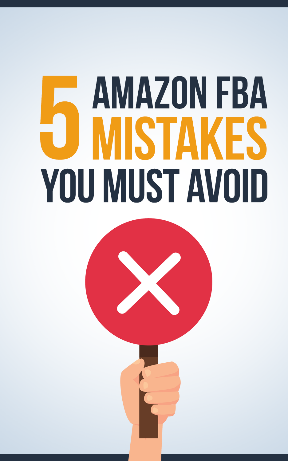 5 Amazon FBA Mistakes You Must Avoid  ( FREE DOWNLOAD )