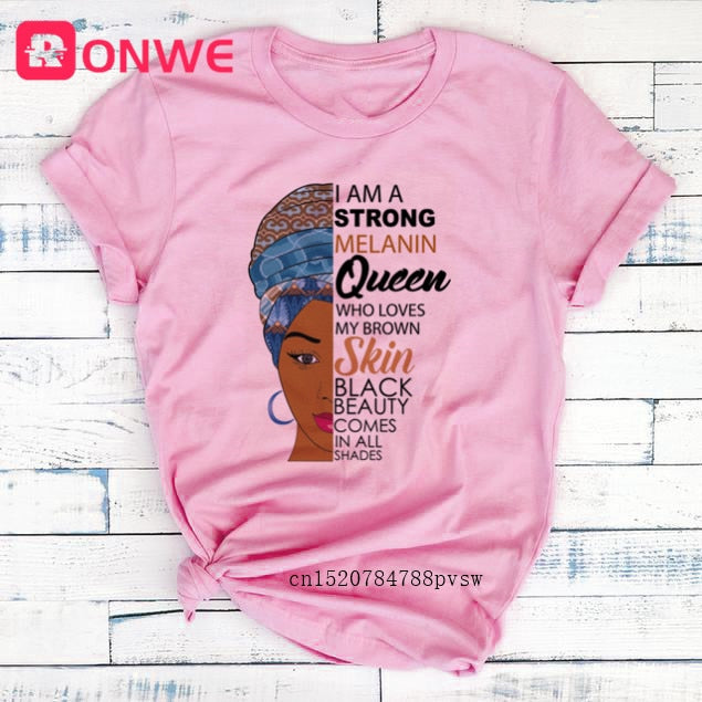 I Am A Strong Melanin Queen t shirt Women Clothes African Black Girl History Month Female T-shirt Melanin Tee Shirt,Drop Ship